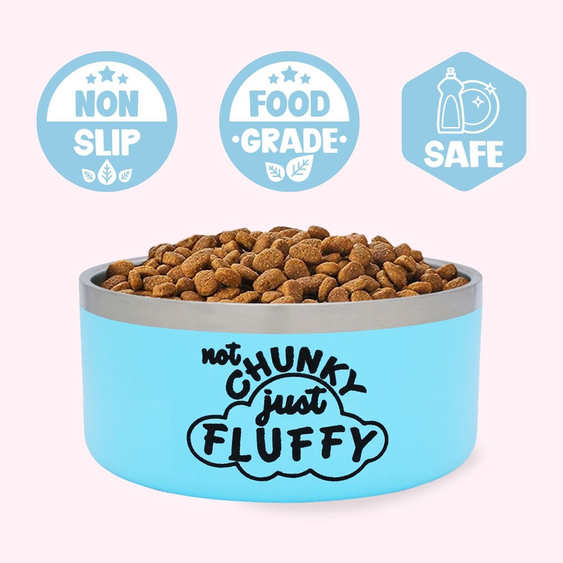 "Not Chunky Just Fluffy" Blue Food Bowl